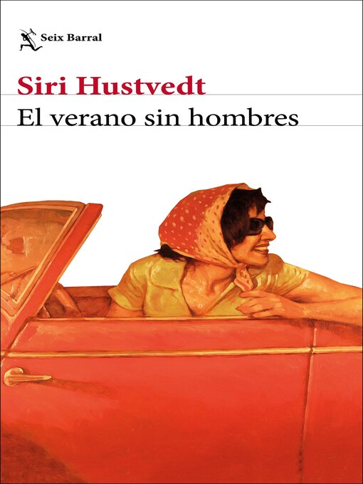 Title details for El verano sin hombres by Siri Hustvedt - Available